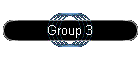 Group 3