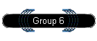 Group 6